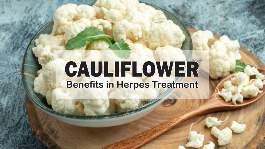 Cauliflower, Benefits in Herpes Treatment