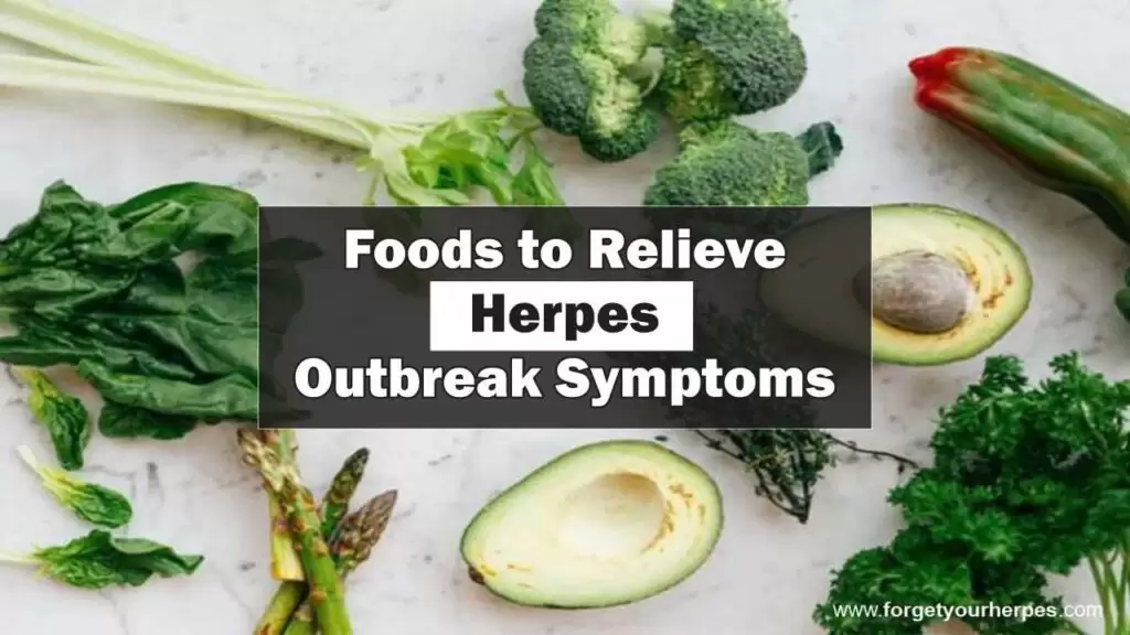 Foods to Relieve Herpes Outbreak Symptoms.